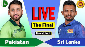 Pakistan vs Sri Lanka Live - Final Match | PAK vs SL Live Score & Commentary