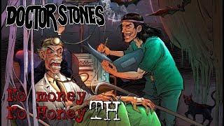 No money no honey (TH) - Doctor Stones (Audio)