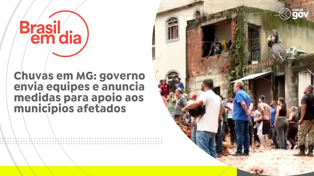 Chuvas em MG: governo envia equipes e anuncia medidas para apoio aos municípios afetados