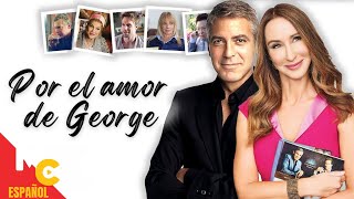 POR EL AMOR DE GEORGE | Película ROMÁNTICA completa en español | Gratis y en HD