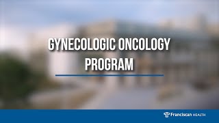 Gynecologic Oncology Program at Franciscan Health Indianapolis