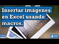 Insertar imágenes en Excel usando macros | @EXCELeINFO @SergioACamposH