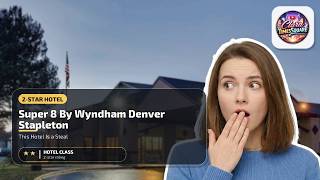 Super 8 By Wyndham Denver Stapleton - This Hotel Is a Steal Denver CO United States