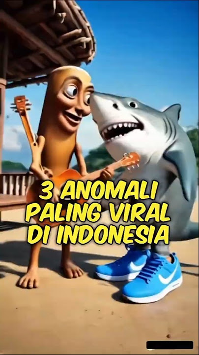 3 Anomali Paling Viral Di Indonesia (Nomor 3 Anomali Kita Semua)