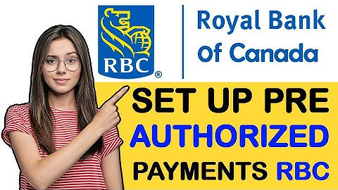 How to Set up a Pre-Authorized Debit - RBC-2024 (new update)