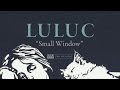 Luluc - Small Window (Passerby album stream, track 1/10)