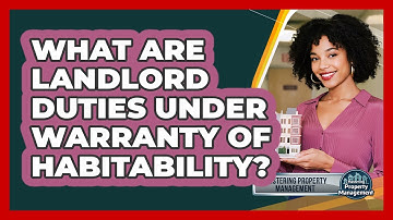 What Are Landlord Duties Under Warranty Of Habitability? - Mastering Property Management