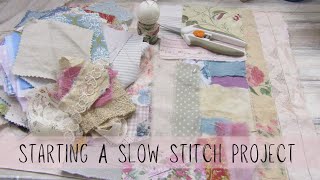 Starting a Slow Stitch Project