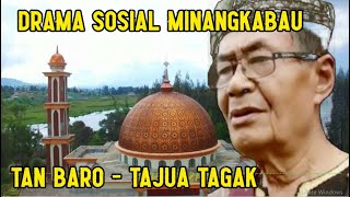 Drama Sosial Minang || Balerong Group -- Tan Baro Tajua Tagak