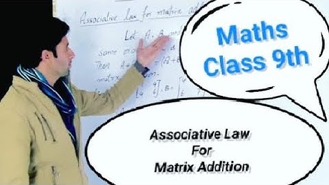 Maths Grade 9th (kpk book) ch Matrices. Associative law for Matrix Addition