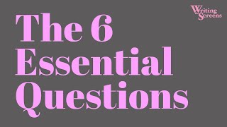 Storytelling: 6 Essential Questions