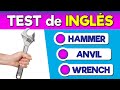 TEST de INGLÉS 🟣 HERRAMIENTAS 🟣 Prueba tu inglés!! | Test básico de Inglés |🔧🔨✂️