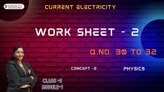 Current electricity / Work sheet 2 / 30 TO 32 / Module -1 / Physics / 8th class #eduhunt