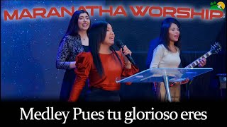 Vignette de la vidéo "MEDLEY: Pues Tu Glorioso Eres Señor / Yo Celebraré /Grande Es El Señor │ Maranatha Worship │ EN VIVO"