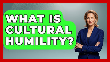 What Is Cultural Humility? - Aspiring Teacher Guide