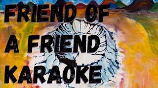 Friend Of A Friend - The Smile Karaoke