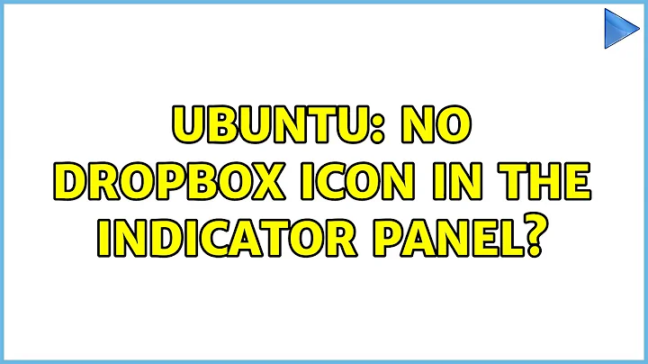 Ubuntu: No Dropbox icon in the indicator panel? (6 solutions!)