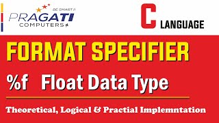 C Programming - Format Specifier | Float Data Type