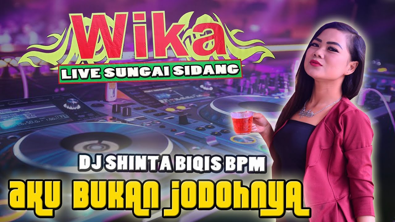 OT WIKA TERBARU ... LIVE SUNGAI SIDANG RAWAJITU - DJ SHINTA BILQIS (AKU ...