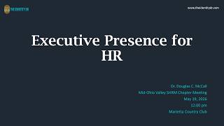 Executive Presence for HR - Mid-Ohio Valley SHRM