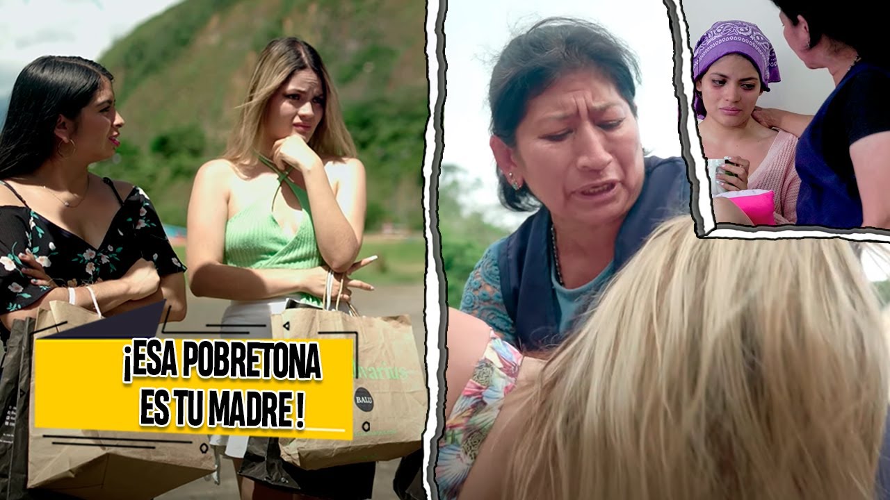 Se avergonzaba de su madre por ser una vendedora de chifles, presumiendo riquezas a sus amigas.