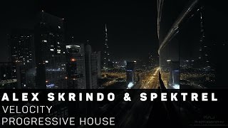 [Progressive House]Alex Skrindo & Spektrel - Velocity