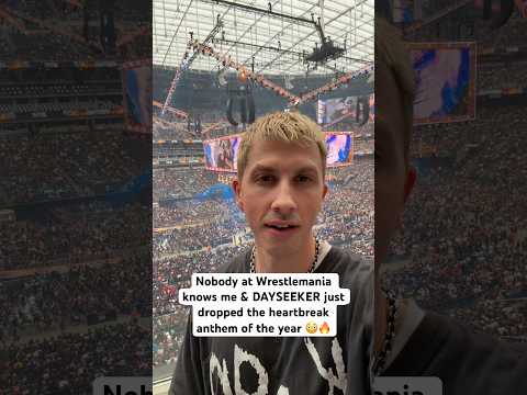 nobody at Wrestlemania knows me & Dayseeker dropped this Heartbreak anthem 😳🔥 #wrestlemania
