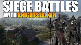 3 Siege Battles With KnightStalker - Conqueror's Blade Gameplay