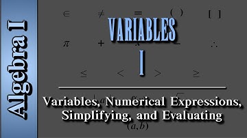 Algebra I: Variables (Level 1 of 2) | Variables, Numerical Expressions, Simplifying, Evaluating