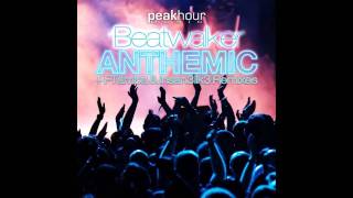 Beatwalker - Anthemic Insan3Lik3 Remix Peakhour Music Release