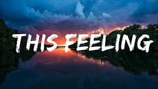 The Chainsmokers - This Feeling (Lyrics) ft. Kelsea Ballerini Lyrics Video