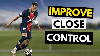 Improve Your Close Control Dribbling - 5 Effective Drills