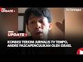 Kondisi Terkini Jurnalis TV Tempo, Andre Pascapenculikan oleh Israel