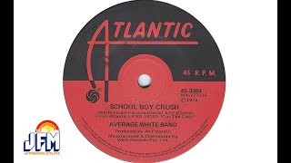 Average White Band - "School boy Crush"