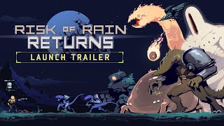 Risk of Rain Returns | Launch Trailer