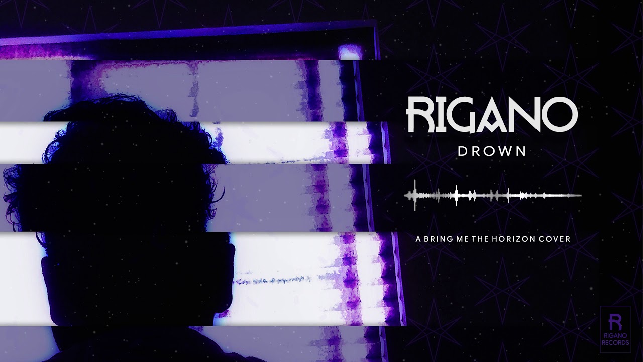 RIGANO - Drown