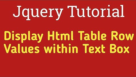 How to Display HTML Table selected Row Data Into Input Field Using Jquery