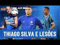  a verdade sobre thiago silva no grmio e a quarta cirurgia de jhonata robert