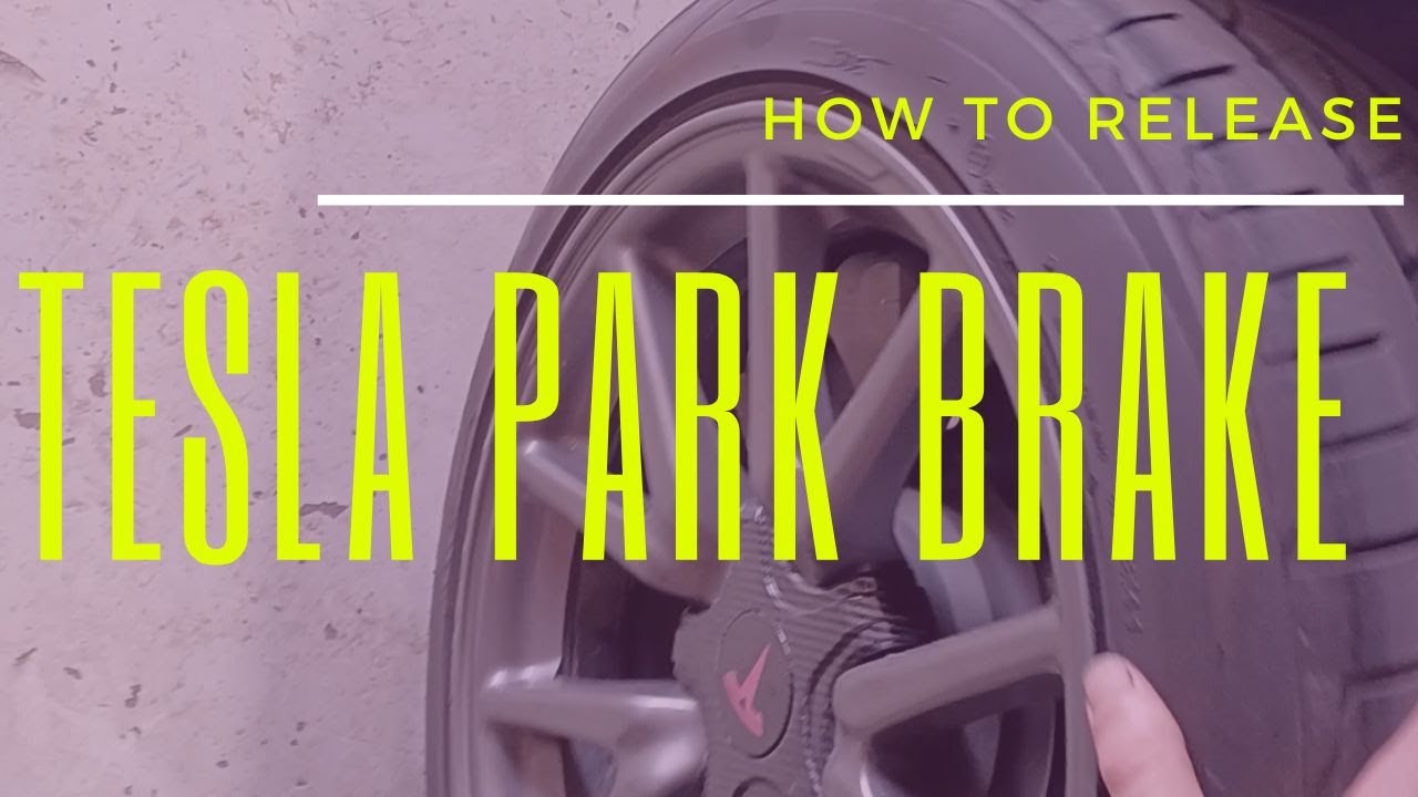 Tesla Park Brake Release YouTube