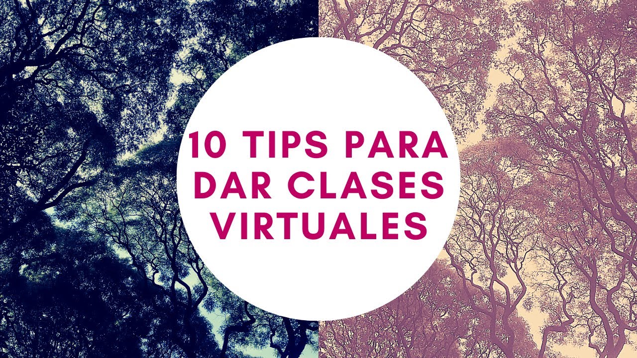 10 Tips Para Dar Clases Virtuales