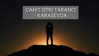 Cahit Sıtkı Tarancı - Karasevda