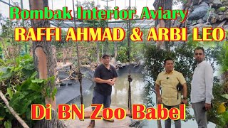 Rombak Interior Aviary RAFFI AHMAD & ARBI LEO di BN Zoo Babel