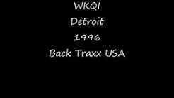 WKQI Detroit 1996 Back Traxx USA.wmv