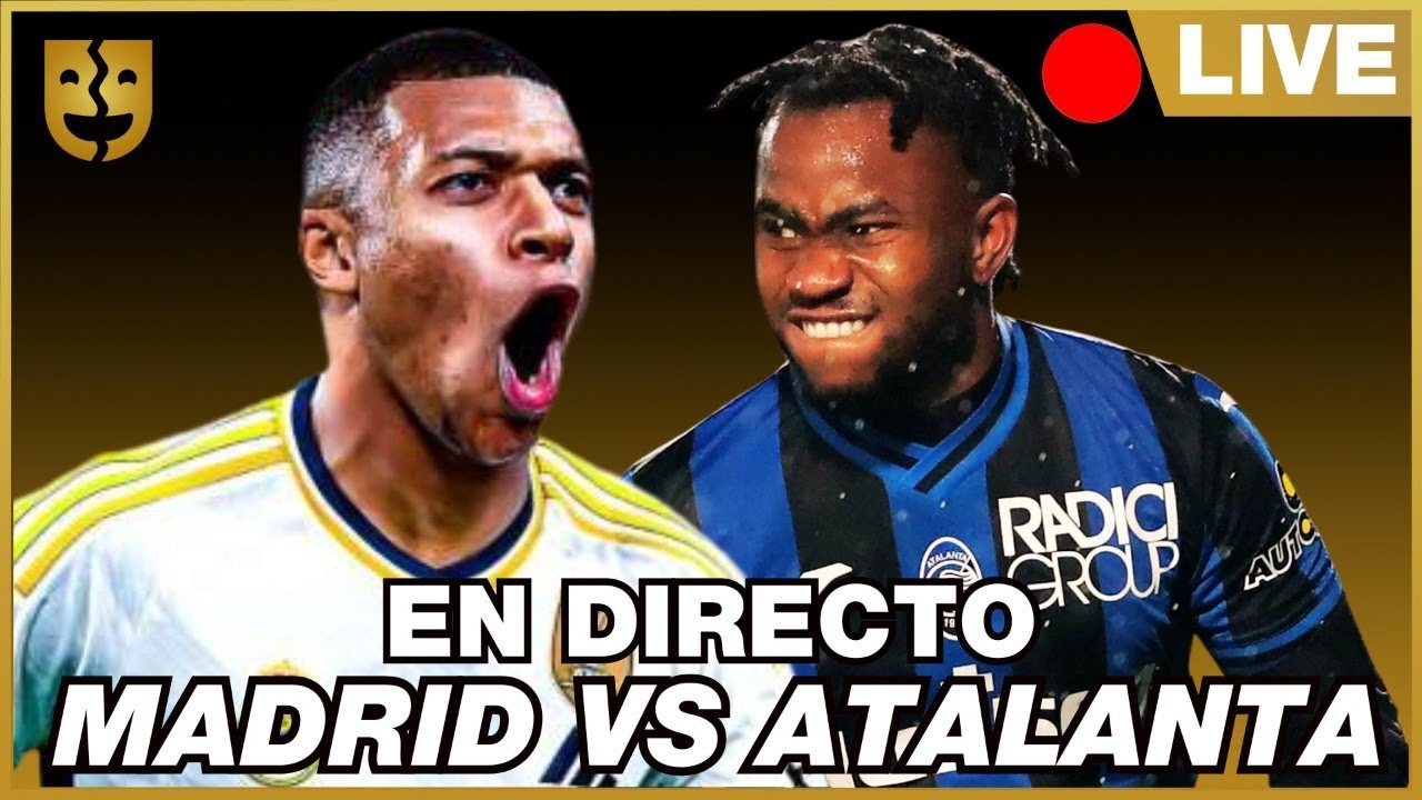 🔴 REAL MADRID VS ATALANTA EN DIRECTO | FINAL SUPERCOPA DE EUROCOPA 2024 ...
