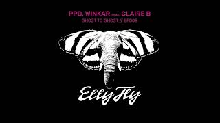 PPD, Winkar feat. Claire B - Ghost To Ghost [OUT NOW]