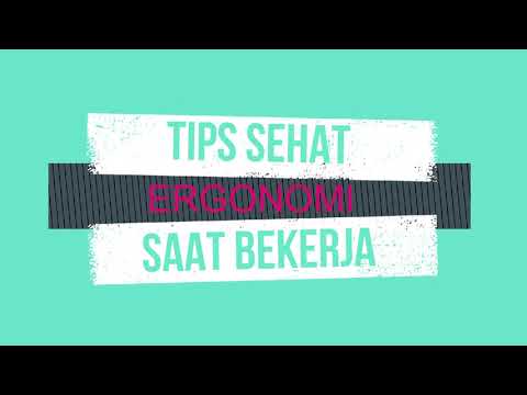 Video: Mengapa Ergonomi penting di tempat kerja?