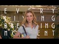 EVERY LIVING BREATHING MOMENT Short Film