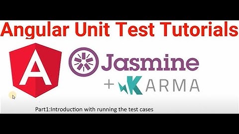 Angular UnitestCase|Angular Karma UnitTestCase|Full playlist to learn Jasmin+Karma Angular Part-1