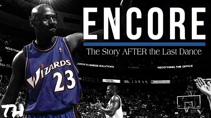 Encore: The Story of Michael Jordan's REAL Last Dance | Documentary - DayDayNews