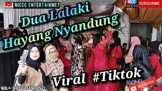 DUA LALAKI HAYANG NYANDUNG - Versi Fitri nico entertainment